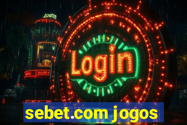 sebet.com jogos